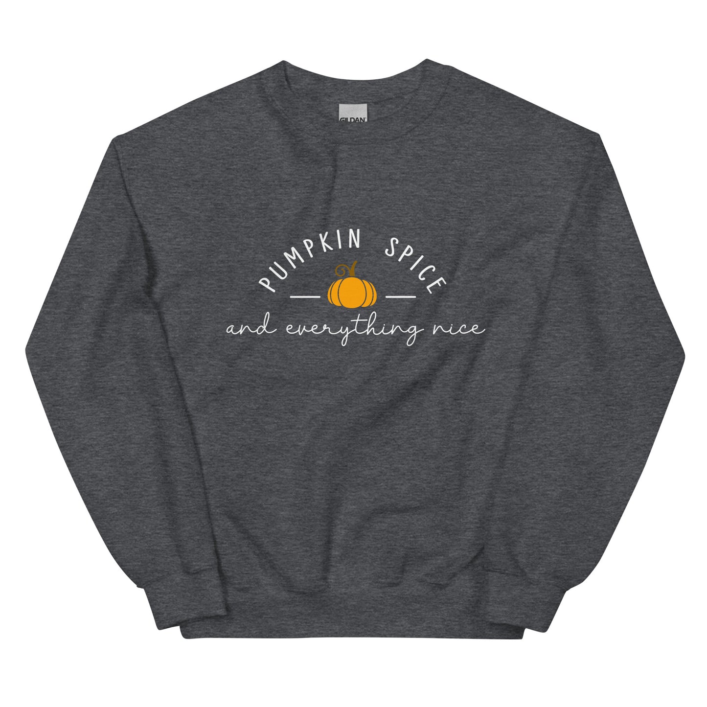 Pumpkin Spice and Everything Nice Sweatshirt