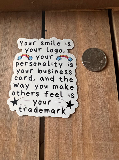 Your Smile is Your logo // Self Care // Your Trademark