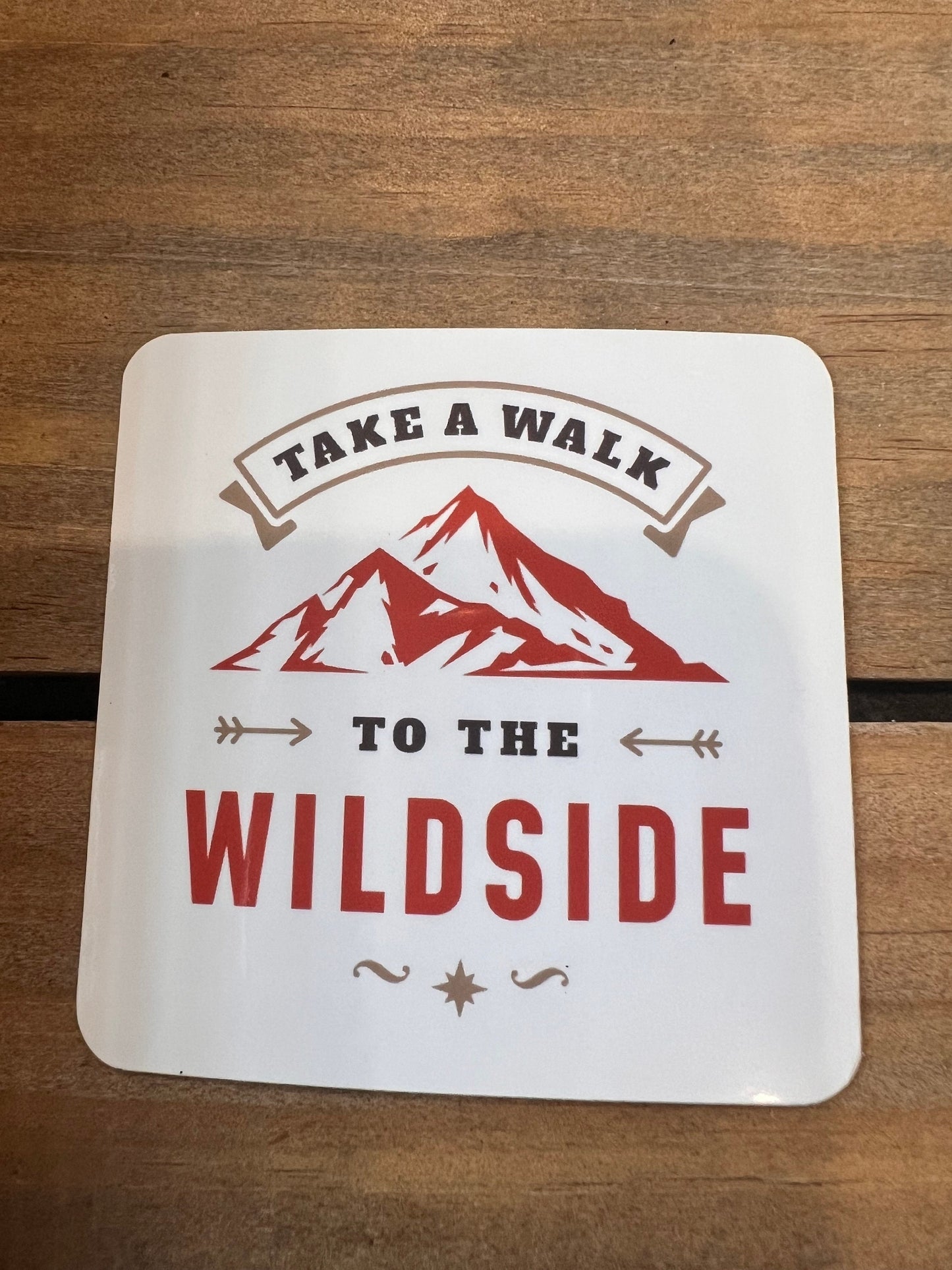 Take a walk to the Wildside // Vinyl Sticker