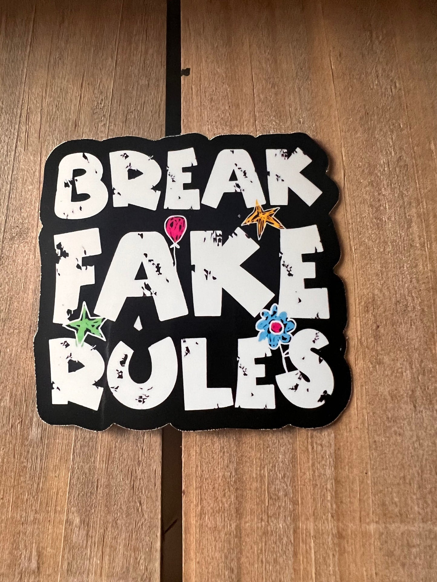 Break Fake Rules // Vinyl Sticker