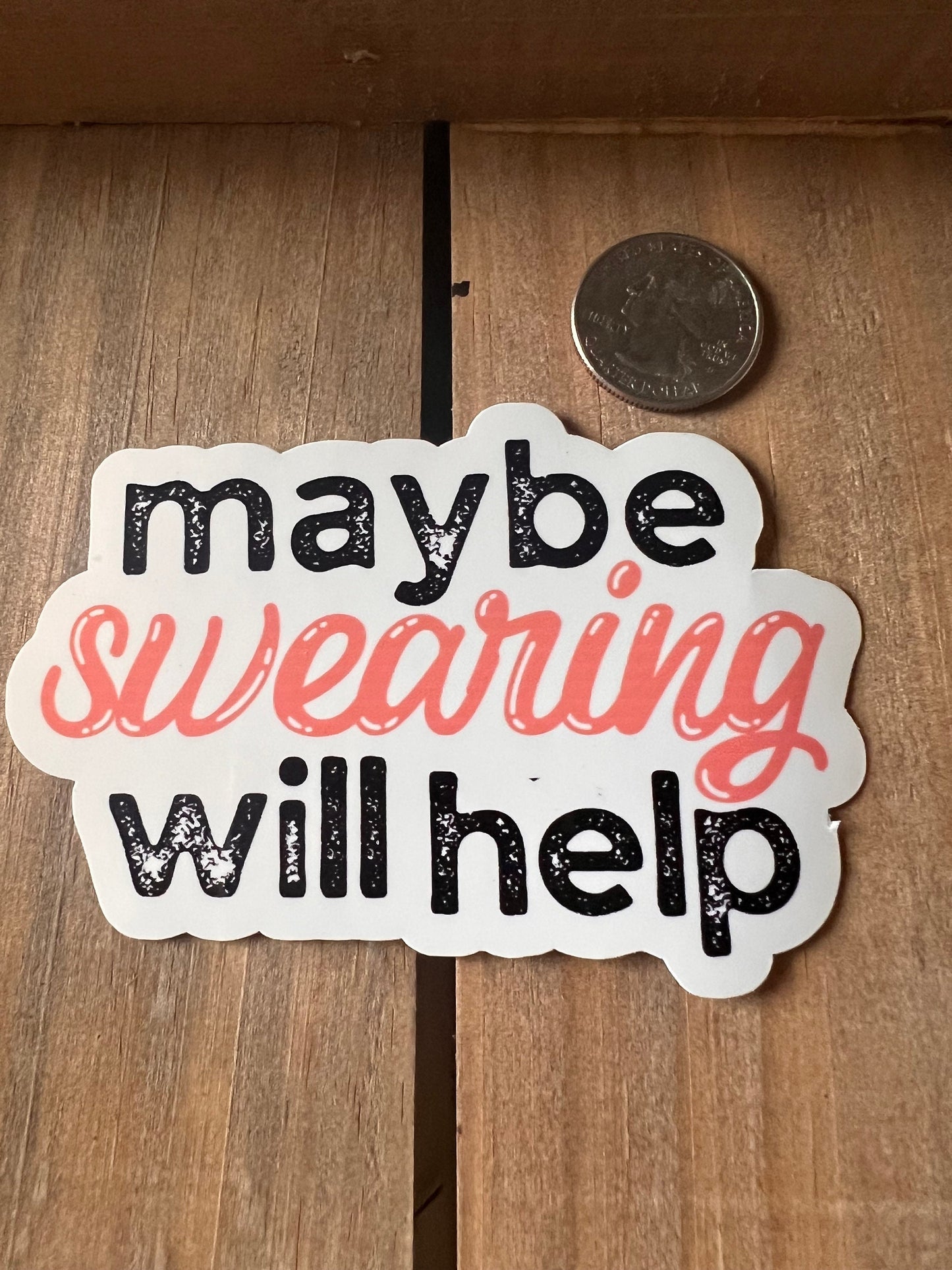 Maybe Swearing will help