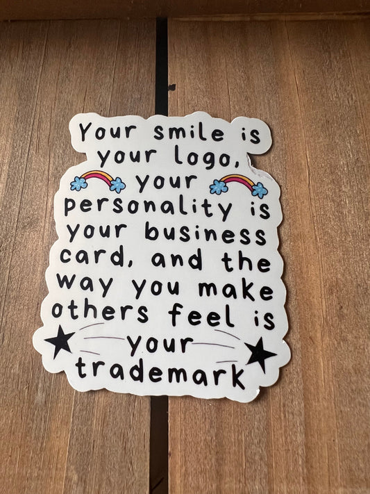 Your Smile is Your logo // Self Care // Your Trademark