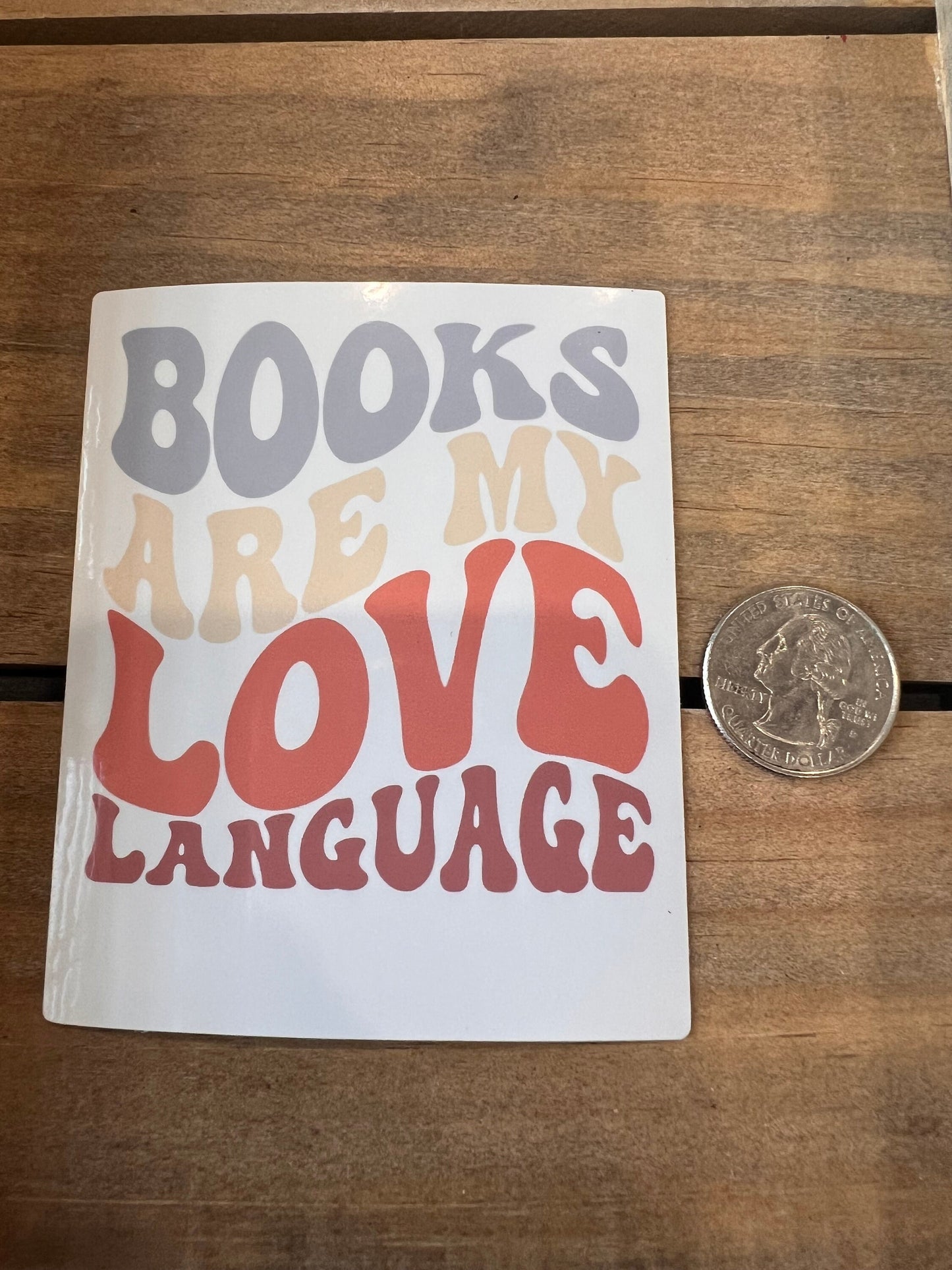 Books are my love language // Vinyl Sticker