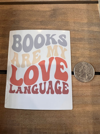 Books are my love language // Vinyl Sticker