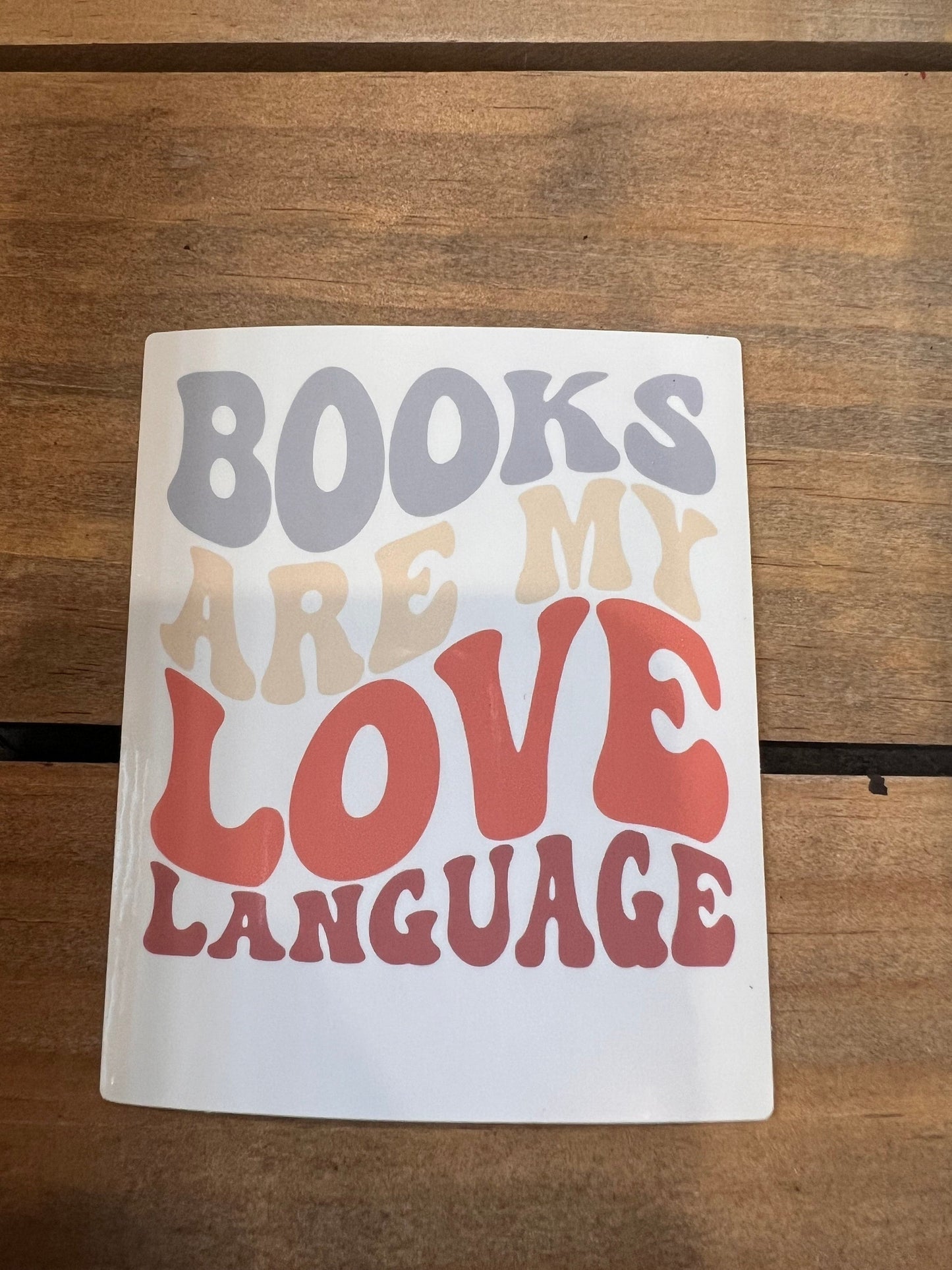 Books are my love language // Vinyl Sticker