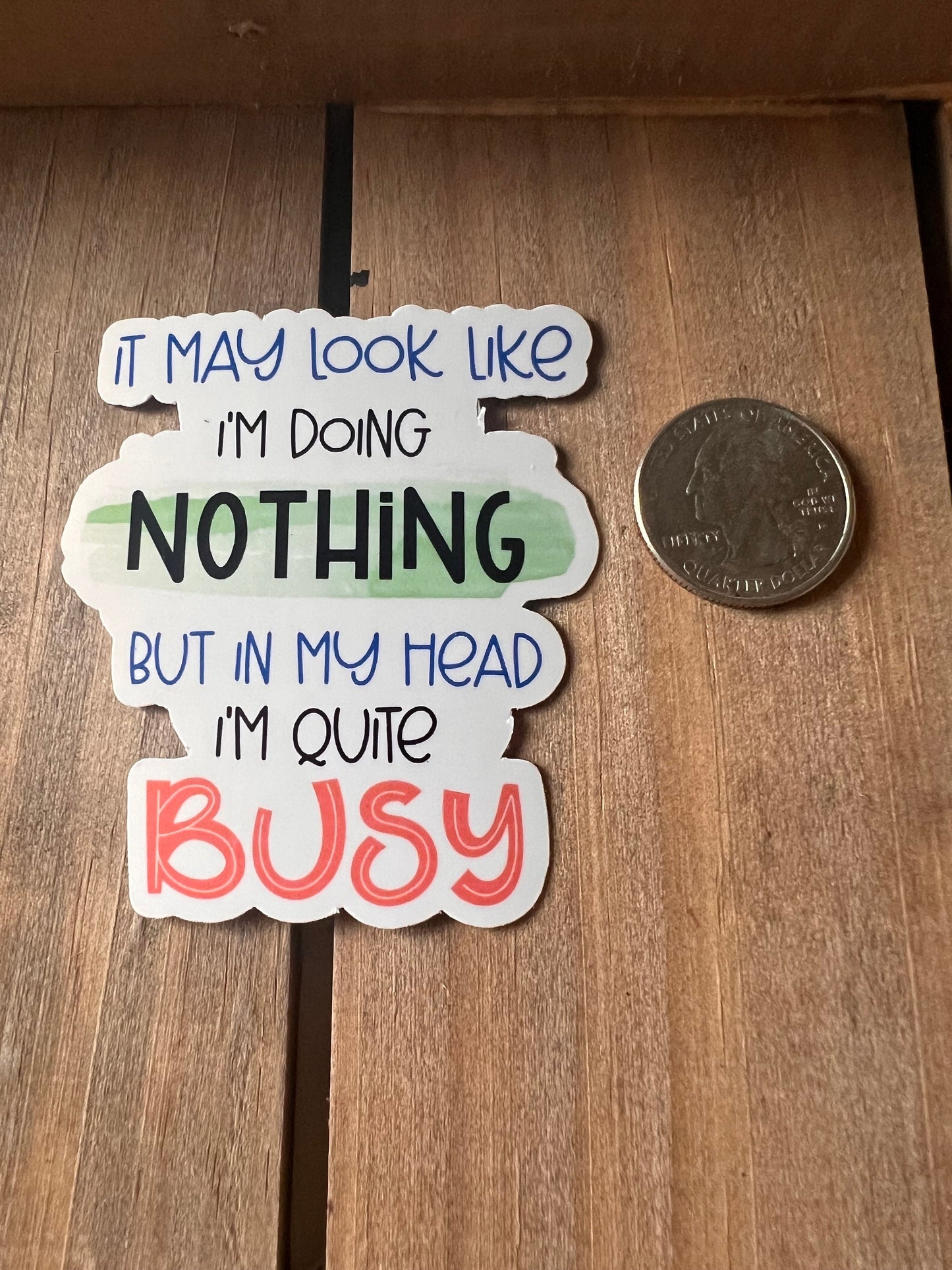 In my head i'm busy // Vinyl Sticker